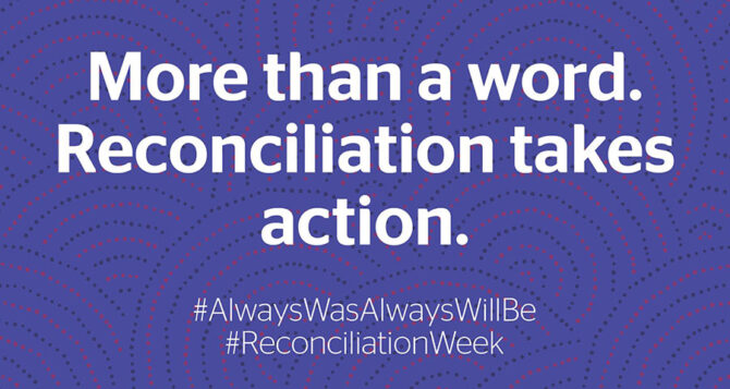 National Reconciliation Week – ASRC Reconciliation Action Plan (RAP)